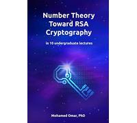 Number Theory Toward RSA Cryptography: in 10 Undergraduate Lectures: Volume 1 (Discrete Mathematics)