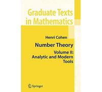 Number Theory: Volume II: Analytic and Modern Tools: 240 (Graduate Texts in Mathematics)