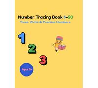 Number Tracing Book 1-50: Trace, Write & Practice Numbers for Preschool and Kindergarten Kids