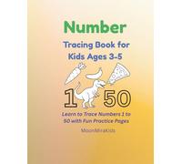 Number Tracing Book for Kids Ages 3-5: Learn to Trace Numbers 1-50 with Fun Practice Pages: Plenty of Tracing Activities, Cute Illustrations, and ... (MoonMirakids Number Tracing and Learning)