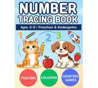 Number Tracing Book for Preschoolers and Kindergarten: A Fun Number Handwriting Workbook with Counting, Coloring, and Matching Activities | Learn ... | Ages 3-5 | Early Learning Math Foundations