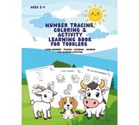 Number Tracing, Coloring & Activity Book for Toddlers: Learn Numbers 1-10, Count Animals, and Practice Early Math Skills (Little Learners Activity ... Games, and Coloring Activities for Ages 2-4