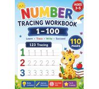 Number Tracing WorkBook 1-100: Number Practice Workbook To Learn The Numbers From 0 To 100 For Preschoolers & Kindergarten Kids Ages 3-5! (Tracing and Handwriting Workbooks for Children)