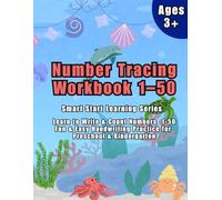Number Tracing Workbook 1-50 for Kids Ages 3-5: Learn to Write Numbers 1-50 with Fun Tracing Practice, Counting Activities & Preschool Math Exercises ... Workbook (Smart Start Learning Series)