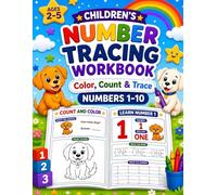 Number Tracing Workbook for Kids Ages 2-5, Color, Count & Trace Numbers 1-10 for Toddlers, Preschool & Kindergarten: A Fun & Easy Beginner Math ... Exercises & Coloring Pages for Early Learning