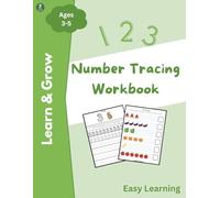 Number Tracing Workbook for Kids Ages 3-5: Build Early Number Confidence Through Fun, Hands-On Learning (Learn & Grow Series)