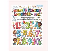 Number Tracing Workbook for Kids: Learn Numbers 1-10, Counting & Handwriting Practice. Fun Number Tracing, Counting, and Learning Activities for ... Books for Kids أو Early Learning Workbooks.)