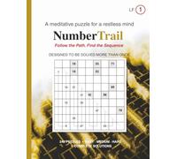 Number Trail LF: Large Format Logic Puzzles, Volume 1: 240 Puzzles - Easy, Medium & Hard - 9×9 Grid