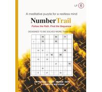 Number Trail LF: Large Format Logic Puzzles, Volume 6: 240 Puzzles - Easy, Medium & Hard - 9×9 Grid