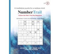 Number Trail LF: Large Format Logic Puzzles, Volume 9: 240 Puzzles - Easy, Medium & Hard - 9×9 Grid