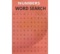 Number Word Search: Number Word Search Puzzles with Easy to Read Print about Math Word Hunt, Brain teaser and More | 6x9 inches, 120 pages | 50 +Puzzles... Gift for Vacations, Holidays and Relaxation