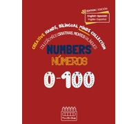 Numbers 0 to 100 (Números 0 al 100): Creative Hands, Bilingual Minds Collection (Colección Manos Creativas, Mentes Bilingües)