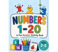 Numbers 1-20: A Fun Number Activity Book: Counting, Tracing, Mazes, Matching, Coloring, and Early Math Activities for Kids Ages 3-5