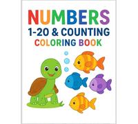 Numbers 1-20 & Counting Coloring Book for Kids Ages 3-5: Fun Learn-to-Count Activity Book with Cute Animals & Objects | Preschool Math, Number ... coloring adventure that helps toddlers