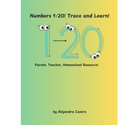 Numbers 1-20! Trace and Learn!: Parent, Teacher, Homeschool Resource!