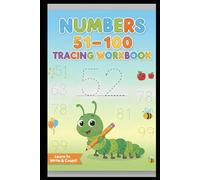 Numbers 51-100 Tracing Workbook for Kids: Fun Number Writing Practice to Build Counting, Handwriting & Math Confidence