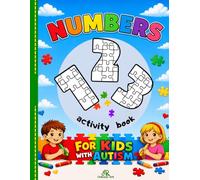 Numbers Activity Book for Kids with Autism: Tracing, Number Recognition, Simple Games and Coloring Activities for Early Learners. (Autism activity books)