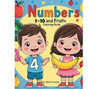 Numbers and Fruit Coloring Book: Learn 1-10 with fruits