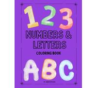 Numbers and Letters Coloring Book, Counting the Alphabet with Food Coloring, Coloring Book for Kids 2-8, Counting and Spelling
