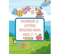Numbers and Letters Tracing Book: A Beginner Workbook for Little Learners