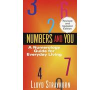 Numbers and You: A Numerology Guide for Everyday Living