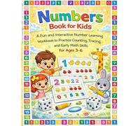 Numbers Book for Kids: A Fun and Interactive Number Learning Workbook to Practice Counting, Tracing, and Early Math Skills for Ages 3-6 (Little Learners Activity Workbook Series)