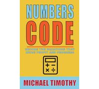 NUMBERS CODE: Decode The Equations That Drive Profit And Progress (GAPGRAD)