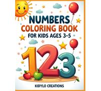 Numbers Coloring Book for Kids Ages 3-5: Fun Numbers 1 to 10, Big Easy Designs and Simple Counting Pictures for Preschoolers (Easy Coloring Pages for Preschool Kids)