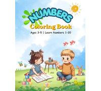 Numbers Coloring Book for Kids Ages 3-5: Learn Numbers 1-20 with Fun Coloring, Tracing and Activities