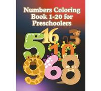 Numbers Coloring Book for Kids Ages 3-7: 1-20 Counting Fun with Cute Pictures: Large Print Number Tracing & Coloring - 1 Sun, 2 Turtles, 3 Ladybugs & ... Preschool & Kindergarten Math Activity Book