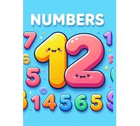 Numbers Coloring Book for Toddlers 1-25: Learn to Count, Big and Simple Coloring Pages for Kids, Ages 1-3 (Preschool Numbers Activity Book)