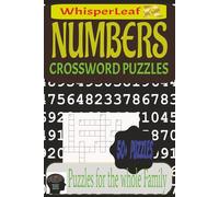 NUMBERS Crossword Puzzles: Puzzles for Kids, Adults and Seniors / Brain Games about Numbers... Addition, Subtraction, Multiplication and More / Easy ... Birthday and Free Times / Brain Busters