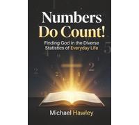 Numbers Do Count: Finding God in the Diverse Statistics of Everyday Life