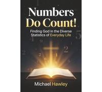 Numbers Do Count: Finding God in the Diverse Statistics of Everyday Life