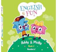 Numbers!: English is Fun with Addy and Molly! Book 2