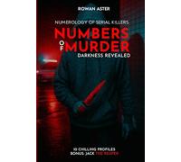 Numbers of Murder: The Numerology of Serial Killers