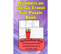 Numbers on the Go Travel Size Puzzle Book: Easy to Hard Sudoku and Number Seach Puzzles for the Office, Road, or Home