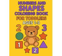 Numbers & Shapes Coloring Book for Toddlers Ages 1-3: Big, Simple Learning Pages for Early Counting & First Shapes
