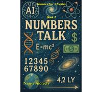 Numbers Talk: When Bold Digits Whisper the Truth Behind Everything (Human Over AI Series)