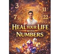 Numbers That Transform Your Life: How Pictures, Colours & Sacred Numbers Attract Money, Love, Health, and Happiness Through the Power of 369 Vibration