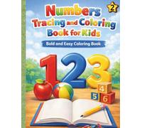 Numbers Tracing and Coloring Book for Kids: Bold and Easy Coloring Book (Children's coloring world)