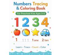Numbers Tracing & Coloring Book: For Preschool Kids Ages 3-5