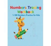 Numbers Tracing Workbook 1-100 for Kids: -Fun & Easy Number Writing Practice for Preschool and Kindergarten | Count, Trace & Learn (Early Learning Kids Workbook)