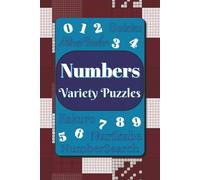 Numbers Variety Puzzle Book: 100+ Numbers Puzzles - Sudoku, Kakuro, Nurikabe, MineFinder, Number Search | 6x9 inches
