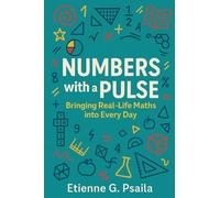 Numbers with a Pulse: Bringing Real-Life Maths into Every Day: 2 (Education Everywhere)