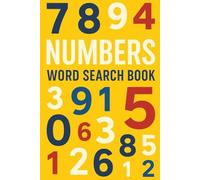 Numbers Word Search Book: 30+ Fun and Challenging Number Puzzles | Entertaining Brain Games for Kids, Teens, and Adults
