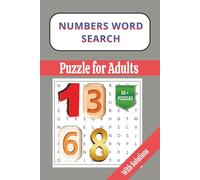 NUMBERS WORD SEARCH PUZZLE BOOK: 50 + PUZZLES GREAT FOR ADULTS AND TEENS WITH SOLUTION