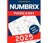 Numbrix 2025 Page A Day Puzzle Book: 365 Numberix Puzzles for Adults - Easy to Hard Challenges in a Page-A-Day Calendar Format