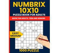 Numbrix Puzzle Book for Adults - 1000 Easy to Medium 10x10 Puzzles: Fun & Logical Number Path Games from 1 to 100