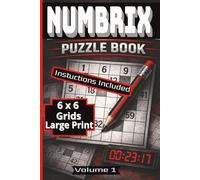 Numbrix Puzzle Book: Number Path Logic Puzzles with 6 x 6 Grids | Easy to Medium Difficulty | Large Print | Solutions Included, Detailed Instructions ... Seniors, Teens, 92 Pages, 6 x 9 inches